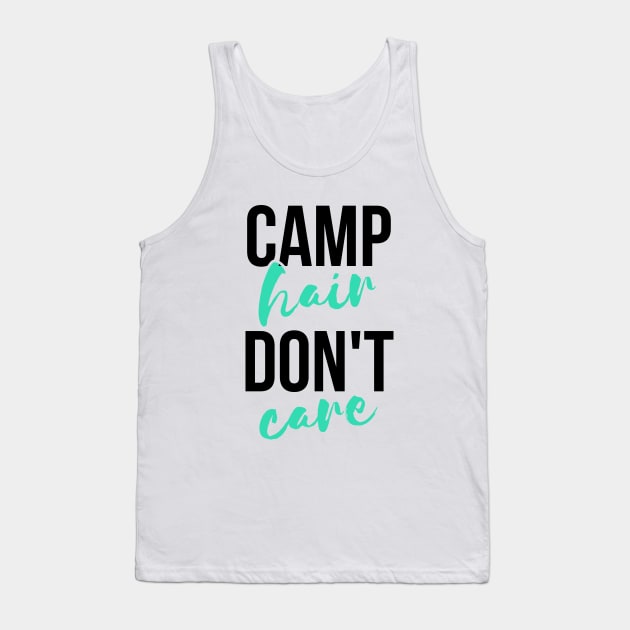 Camp hair don't care funny T-shirt Tank Top by RedYolk